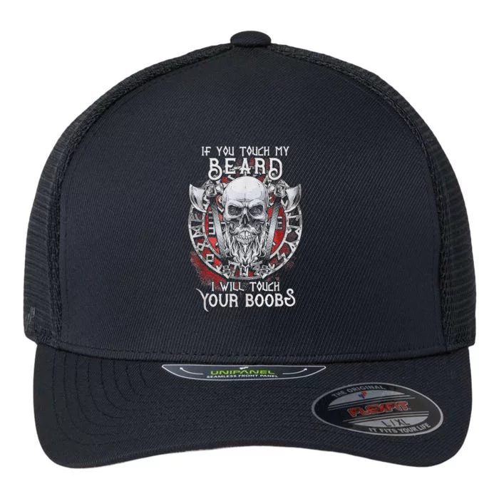 If You Touch My Beard I Will Touch Your Boobs Tank Top Flexfit Unipanel Trucker Cap