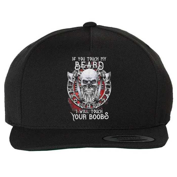 If You Touch My Beard I Will Touch Your Boobs Tank Top Wool Snapback Cap