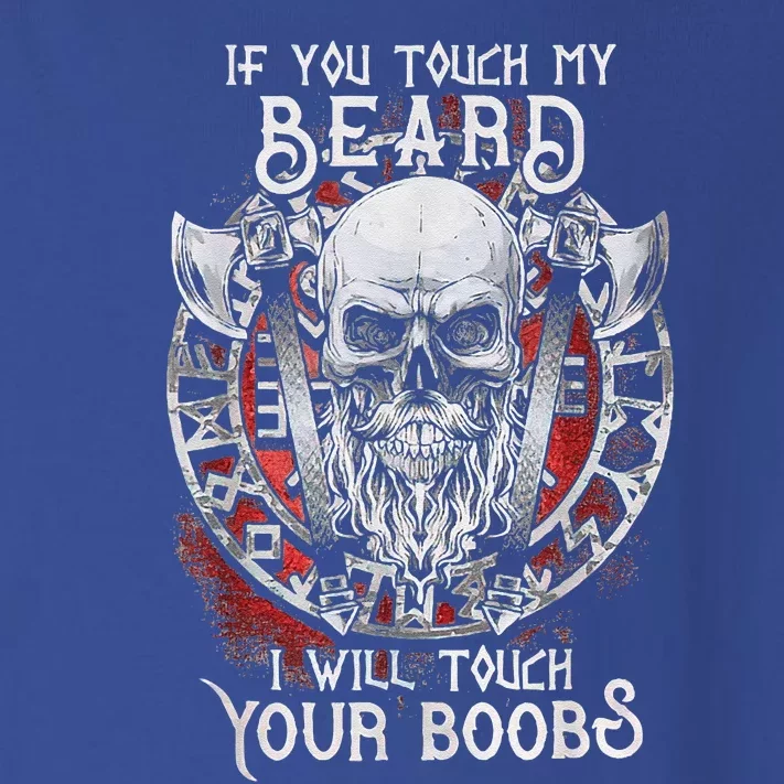 If You Touch My Beard I Will Touch Your Boobs Tank Top Toddler Long Sleeve Shirt