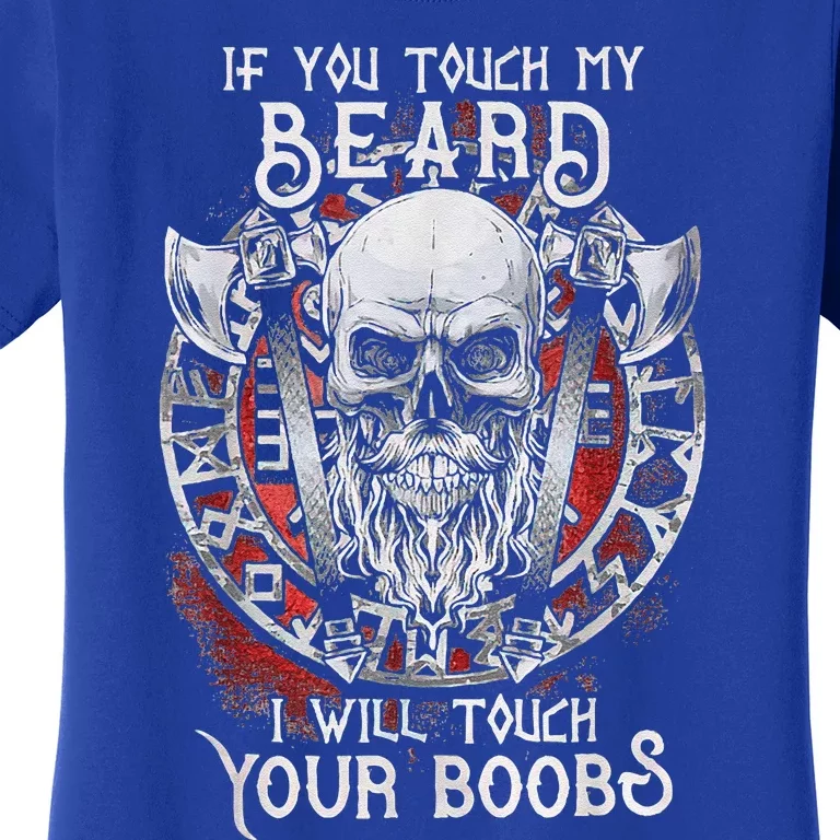 If You Touch My Beard I Will Touch Your Boobs Tank Top Women's T-Shirt