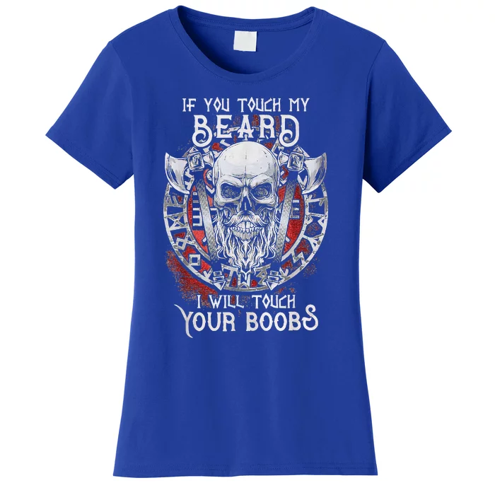 If You Touch My Beard I Will Touch Your Boobs Tank Top Women's T-Shirt