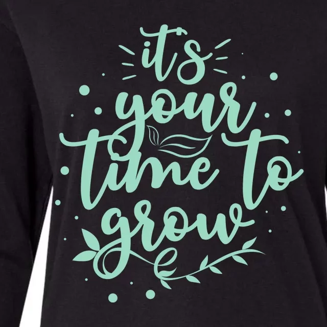 Its Your Time To Grow Womens Cotton Relaxed Long Sleeve T-Shirt