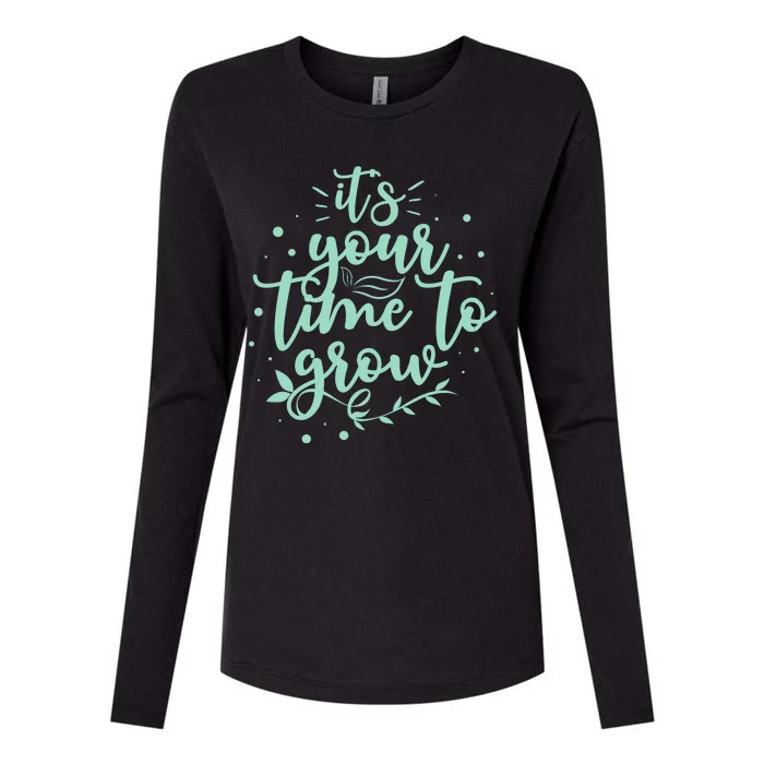 Its Your Time To Grow Womens Cotton Relaxed Long Sleeve T-Shirt