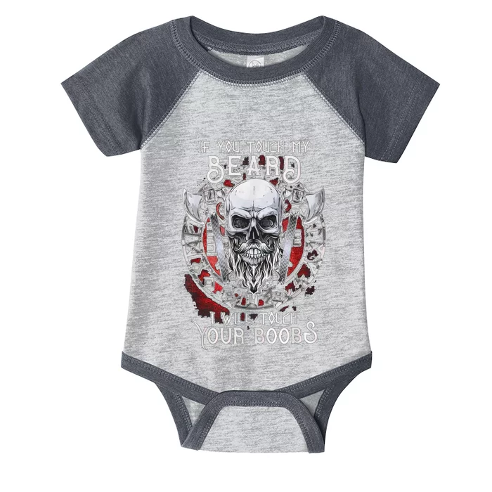 If You Touch My Beard I Will Touch Your Boobs Infant Baby Jersey Bodysuit