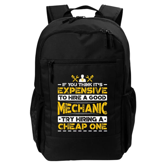 If You Think It's Expensive To Hire A Good Mechanic Daily Commute Backpack