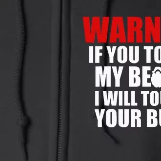 If You Touch My Beard I Will Touch Your Butt Funny Gift Full Zip Hoodie