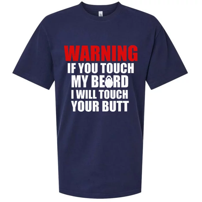 If You Touch My Beard I Will Touch Your Butt Funny Gift Sueded Cloud Jersey T-Shirt