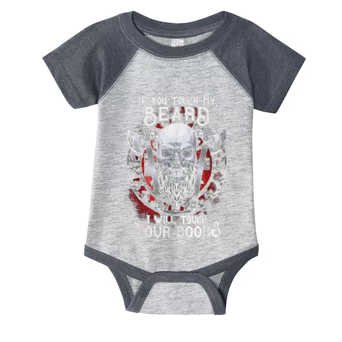 If You Touch My Beard I Will Touch Your Boobs Infant Baby Jersey Bodysuit