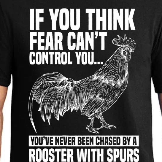 If You Think Fear Cant Control You Youve Never Been Chased By A Rooster Chicken Pajama Set