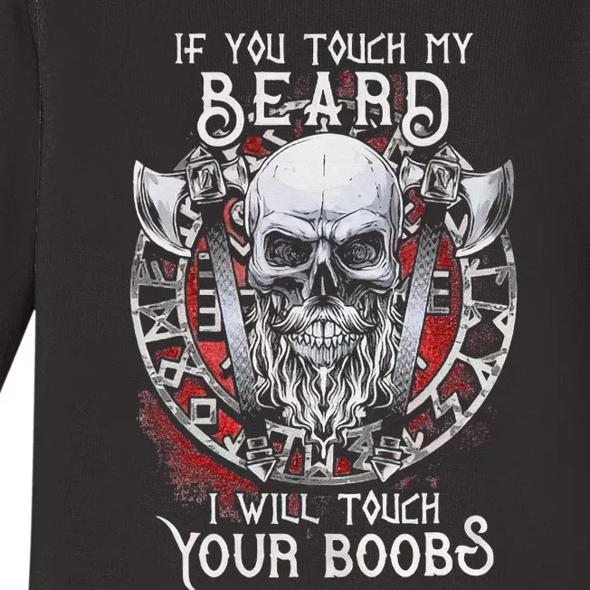 If You Touch My Beard I Will Touch Your Boobs Baby Long Sleeve Bodysuit