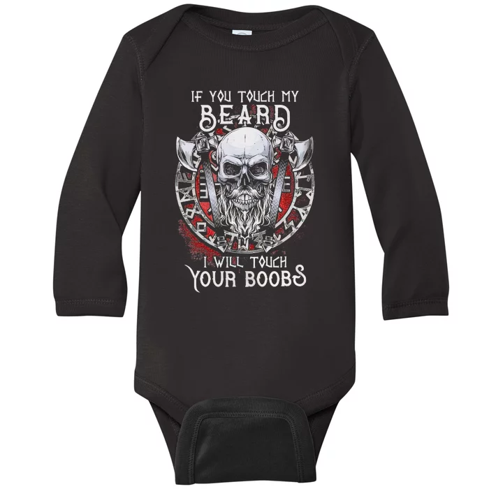 If You Touch My Beard I Will Touch Your Boobs Baby Long Sleeve Bodysuit