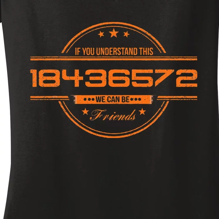 If You Understand This 18436572 We Can Be Friends Women's V-Neck T-Shirt