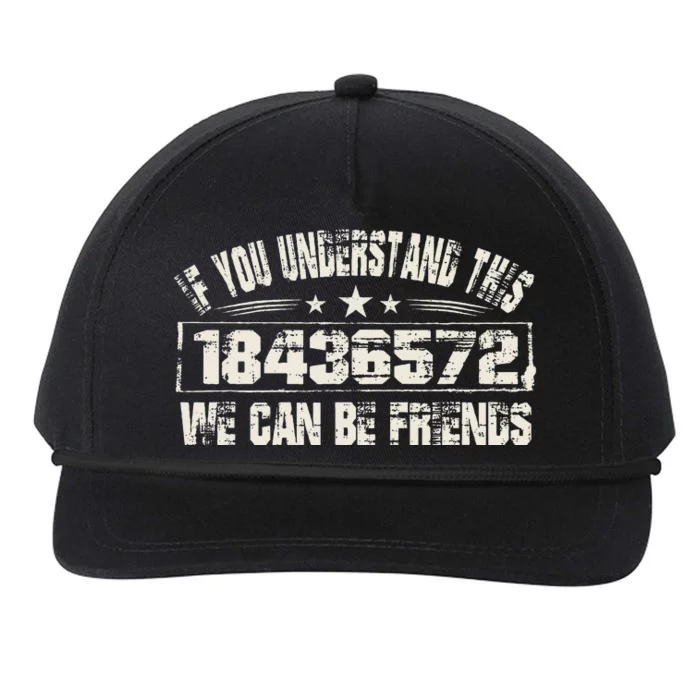 If You Understand This 18436572 We Can Be Friends Snapback Five-Panel Rope Hat