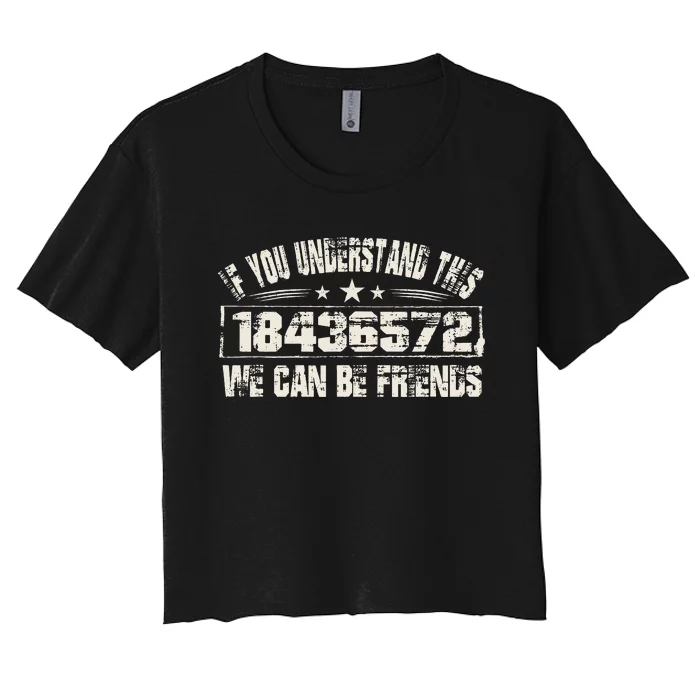 If You Understand This 18436572 We Can Be Friends Women's Crop Top Tee