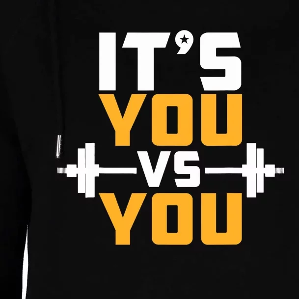 It's You Vs You Gym Workout Fitness Womens Funnel Neck Pullover Hood