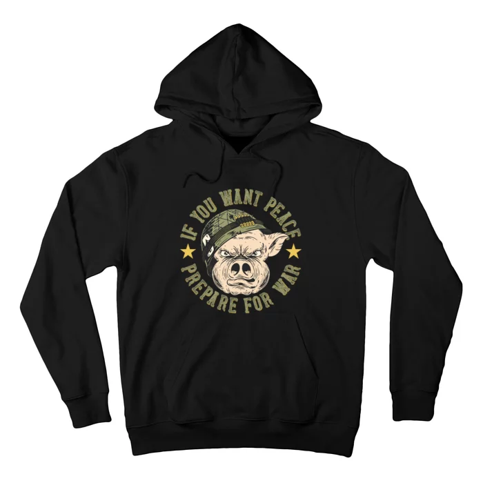 If You Want Peace Prepare For War Hoodie