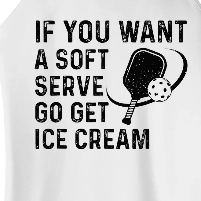 If You Want A Soft Serve Funny Pickleball Women Women’s Perfect Tri Rocker Tank