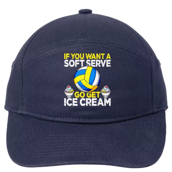 If You Want A Soft Serve Go Get Ice Cream Funny Volleyball 7-Panel Snapback Hat