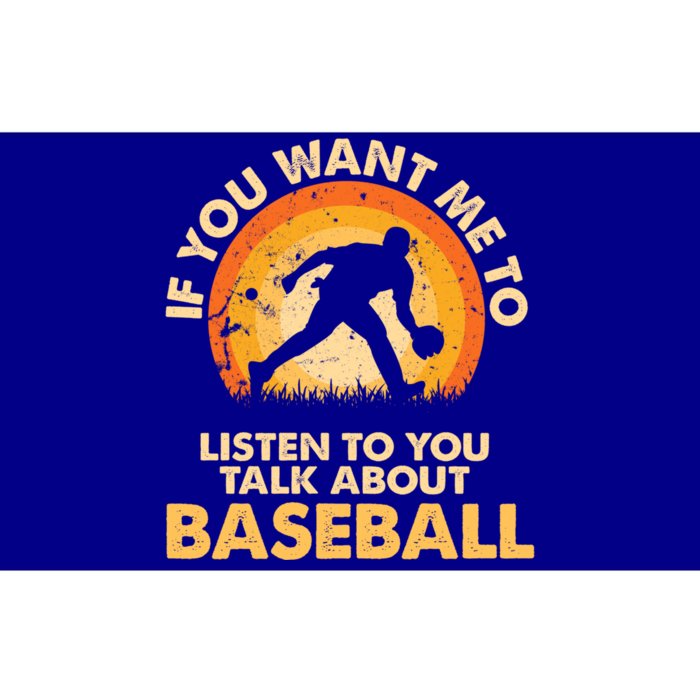 If You Want Me To Listen Talk About Baseball Funny Gift Bumper Sticker