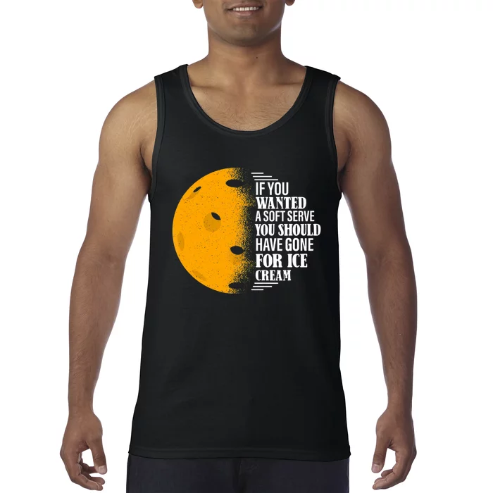 If You Wanted A Soft Serve Funny Pickleball TShirt Tank Top