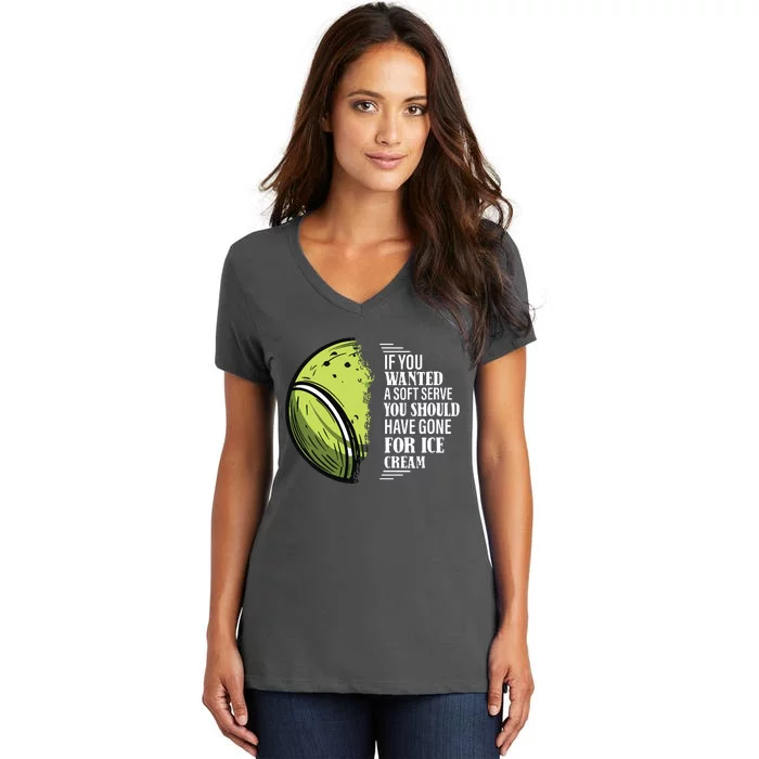 If You Wanted A Soft Serve Funny Tennis Player Women's V-Neck T-Shirt