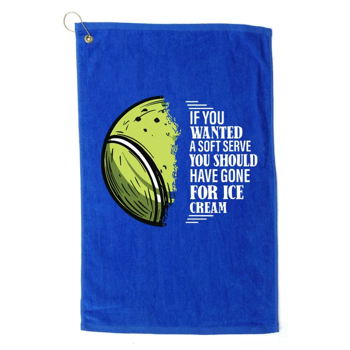 If You Wanted A Soft Serve Funny Tennis Player Platinum Collection Golf Towel