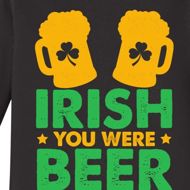 Irish You Were Beer St Patricks Day Shamrock's Irish Day Baby Long Sleeve Bodysuit