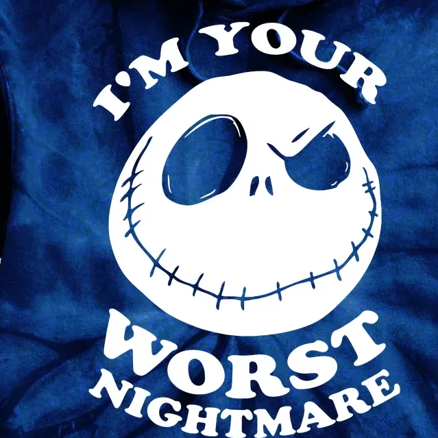 Im Your Worst Nightmare Tie Dye Hoodie