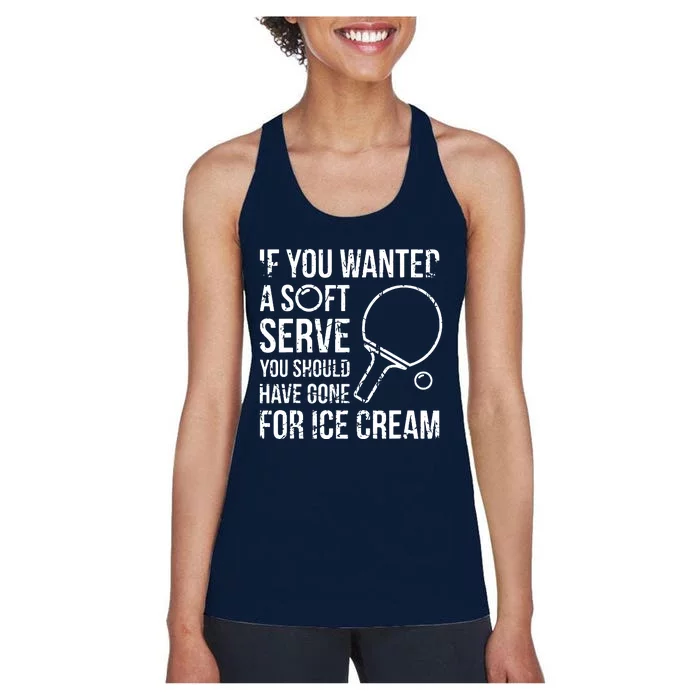 If You Wanted A Soft Serve Ping Pong Women's Racerback Tank