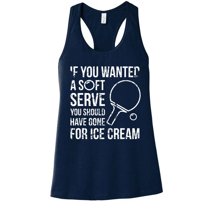 If You Wanted A Soft Serve Ping Pong Women's Racerback Tank