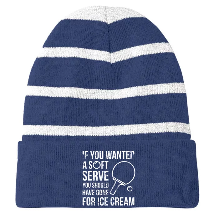 If You Wanted A Soft Serve Ping Pong Striped Beanie with Solid Band