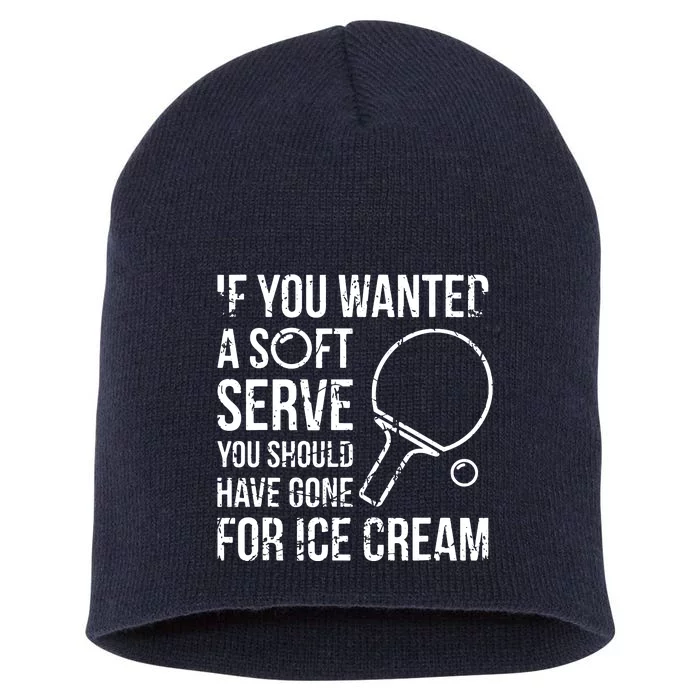 If You Wanted A Soft Serve Ping Pong Short Acrylic Beanie