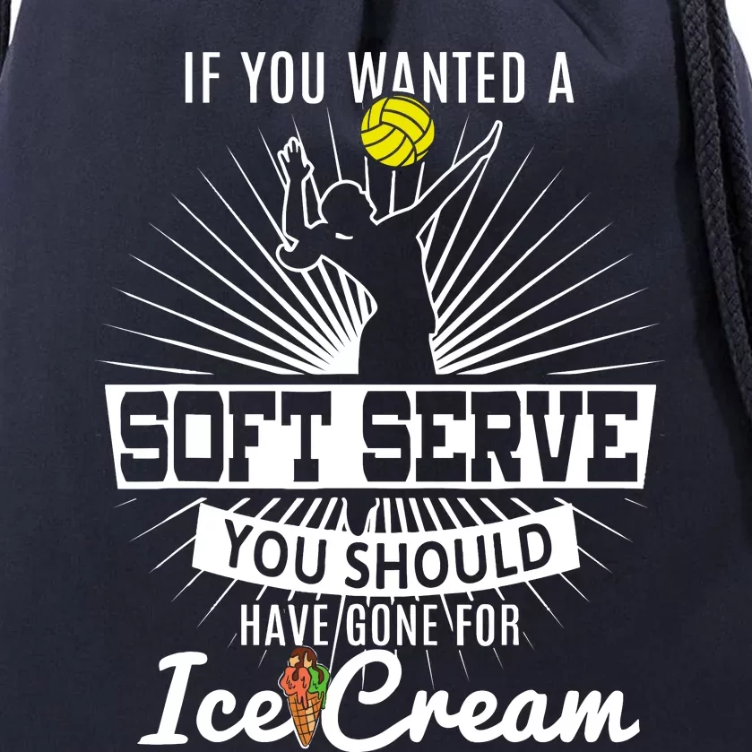 If You Wanted A Soft Serve Volleyball Player & Coach T Drawstring Bag