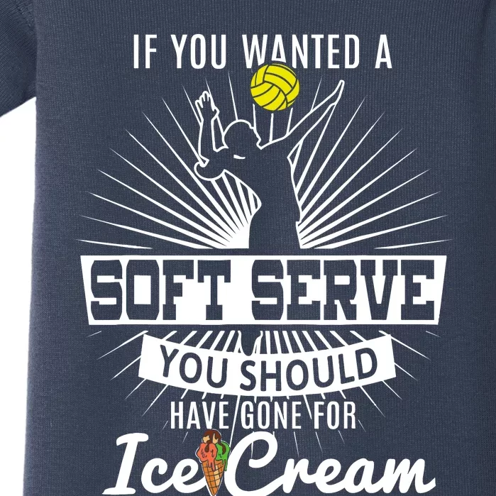 If You Wanted A Soft Serve Volleyball Player & Coach T Baby Bodysuit