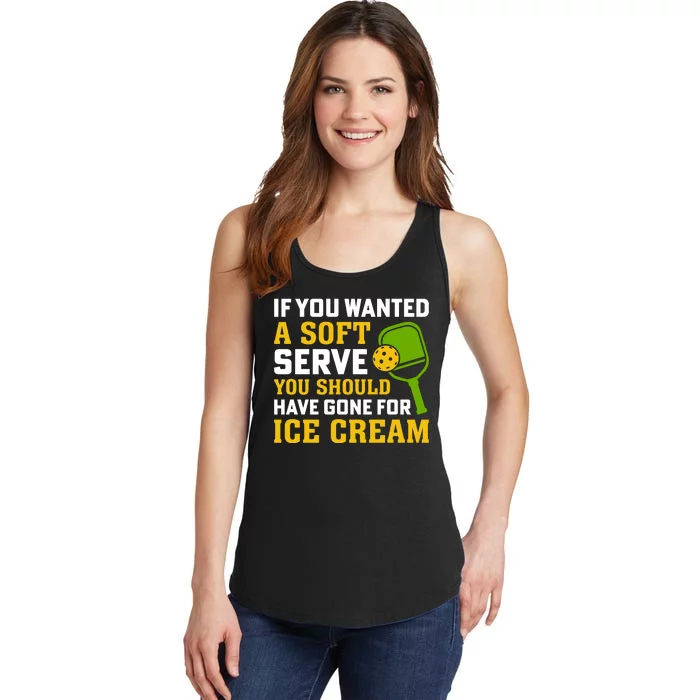 If You Wanted A Soft Serve You Should Have Gone For Ice Cream Ladies Essential Tank