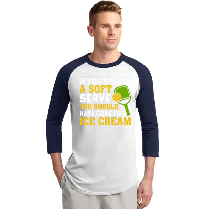 If You Wanted A Soft Serve You Should Have Gone For Ice Cream Baseball Sleeve Shirt