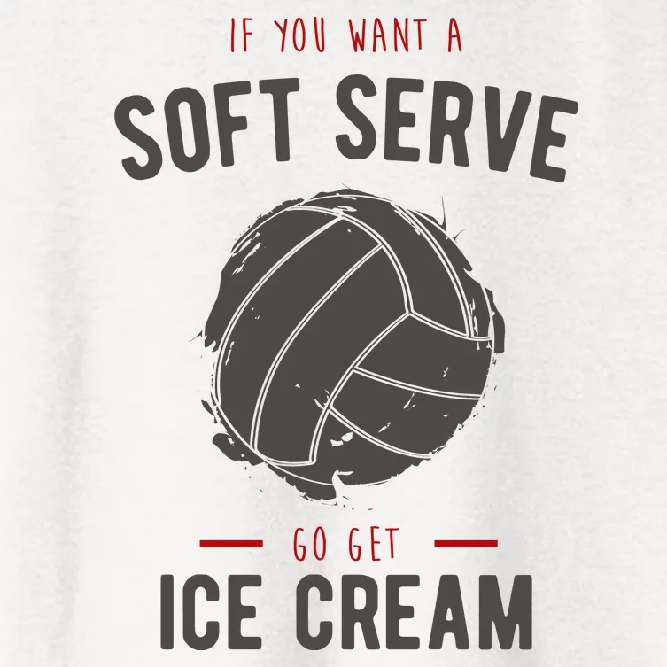 If You Want A Soft Serve Go Get Ice Cream Funny Vollyball Women's Crop Top Tee