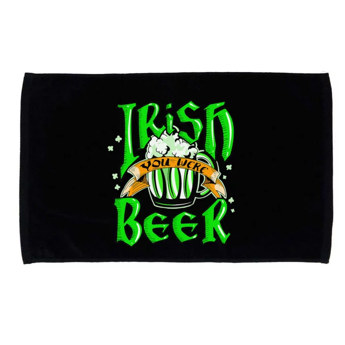 Irish You Were Beer Saint Patrick's Day Funny Gift Microfiber Hand Towel