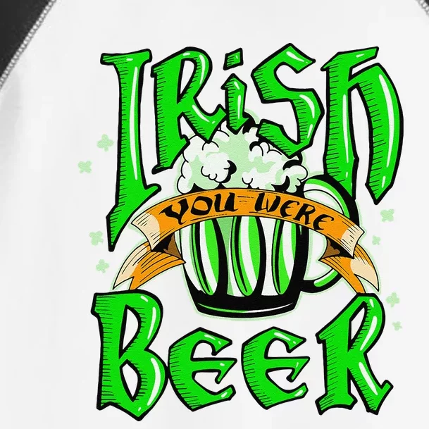 Irish You Were Beer Saint Patrick's Day Funny Gift Toddler Fine Jersey T-Shirt