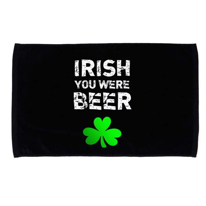 Irish You Were Beer Funny St. Saint Patrick's Day Microfiber Hand Towel