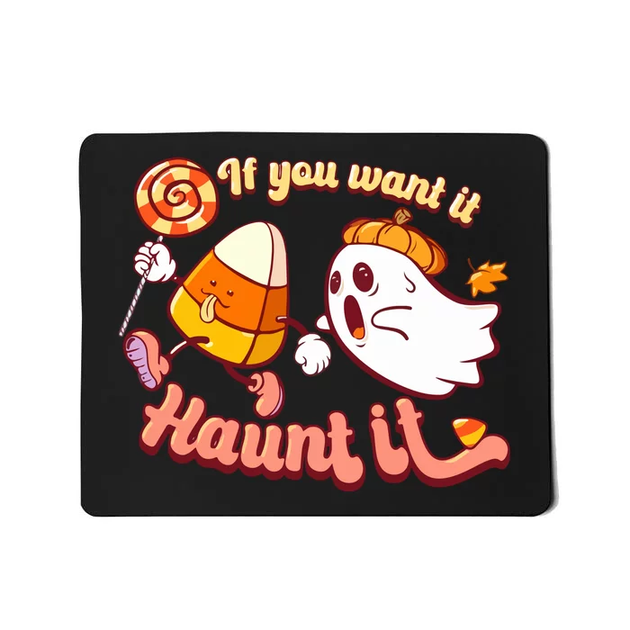 If You Want It Haunt It Groovy Boo & Candy Corn Retro Halloween Gift Mousepad