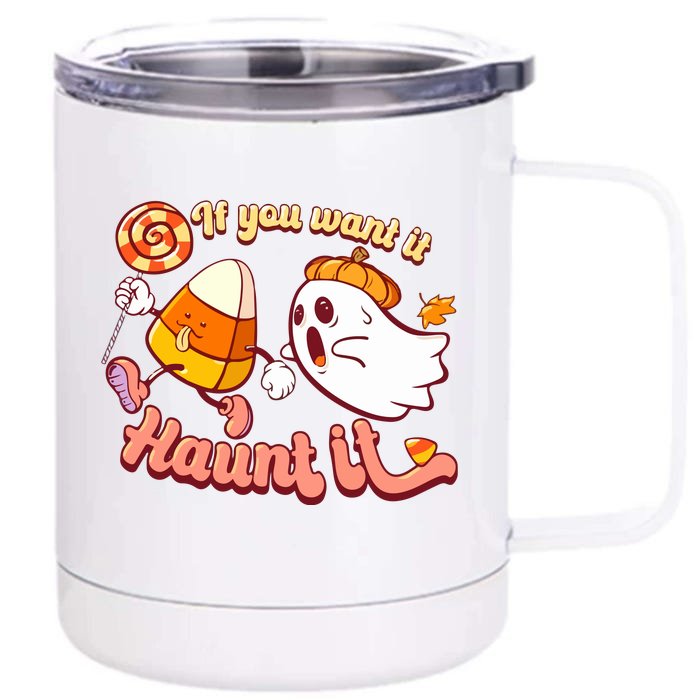 If You Want It Haunt It Groovy Boo & Candy Corn Retro Halloween Gift Front & Back 12oz Stainless Steel Tumbler Cup