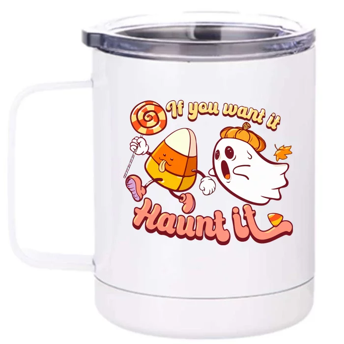 If You Want It Haunt It Groovy Boo & Candy Corn Retro Halloween Gift Front & Back 12oz Stainless Steel Tumbler Cup