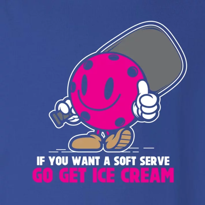 If You Want Soft Serve Go Get Ice Cream Funny Pickleball Gift Toddler Long Sleeve Shirt