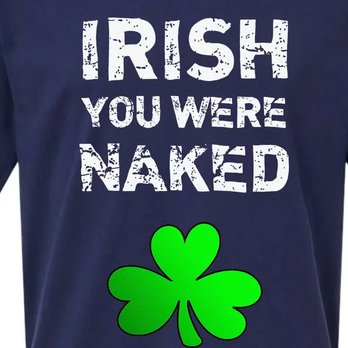 Irish You Were Naked Funny St. Saint Patrick's Day Sueded Cloud Jersey T-Shirt