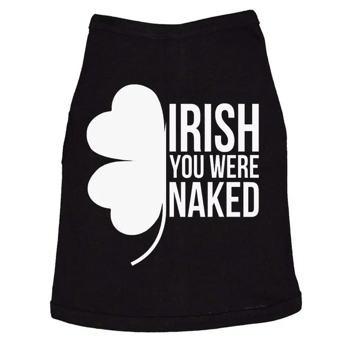 Irish You were Naked Green Lucky Shamrock St Patrick's Day Doggie Tank