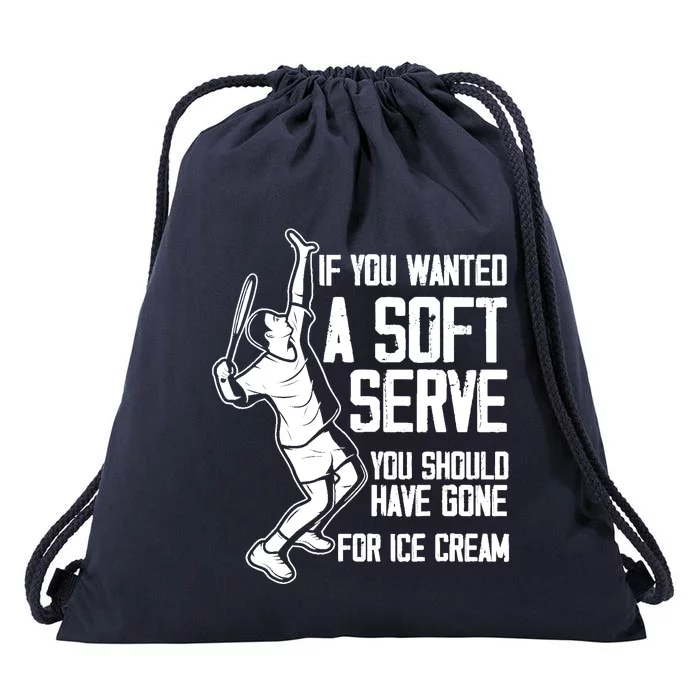 If You Wanted A Soft Serve Tennis Funny Tennis Player Drawstring Bag