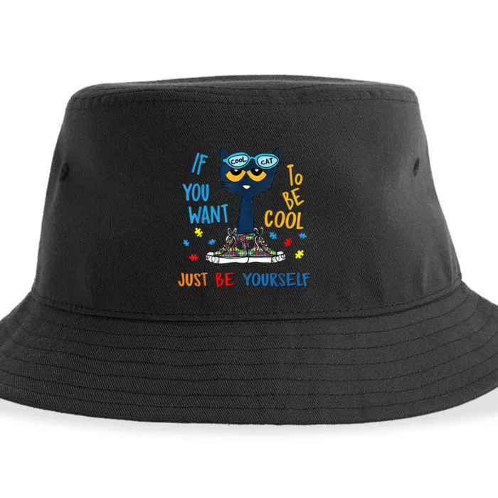 If You Want To Be Cool Just Be Yourself Cat Autism Warrior Sustainable Bucket Hat