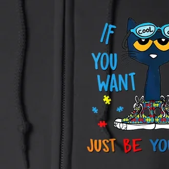 If You Want To Be Cool Just Be Yourself Cat Autism Warrior Full Zip Hoodie