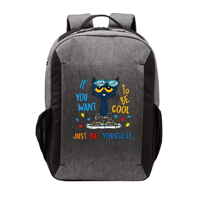 If You Want To Be Cool Just Be Yourself Cat Autism Warrior Vector Backpack